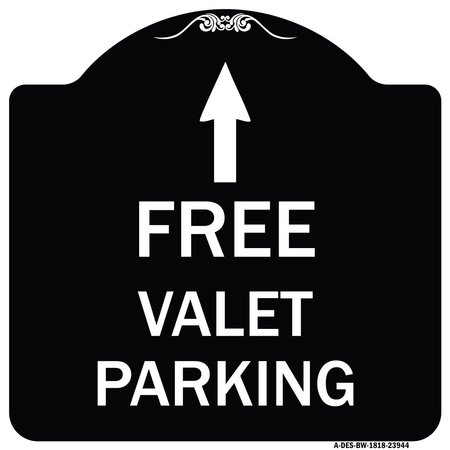 SIGNMISSION Free Valet Parking W/ Ahead Arrow Heavy-Gauge Aluminum Architectural Sign, 18" x 18", BW-1818-23944 A-DES-BW-1818-23944